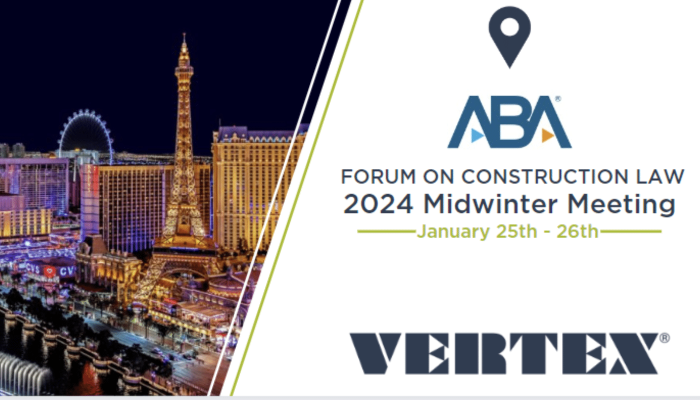 VERTEX Executives Join ABA Forum on Construction Law 2024 Midwinter