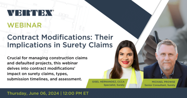 WEBINAR: Contract Modifications: Their Implications in Surety Claims 6/6/24