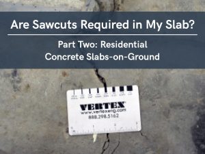 Are Sawcuts Required in My Slab? Part Two: Residential Slabs-on-Ground ...